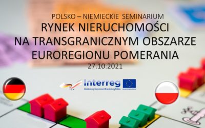 Polsko- niemieckie seminarium online „Rynek nieruchomości na transgranicznym obszarze Euroregionu Pomerania”