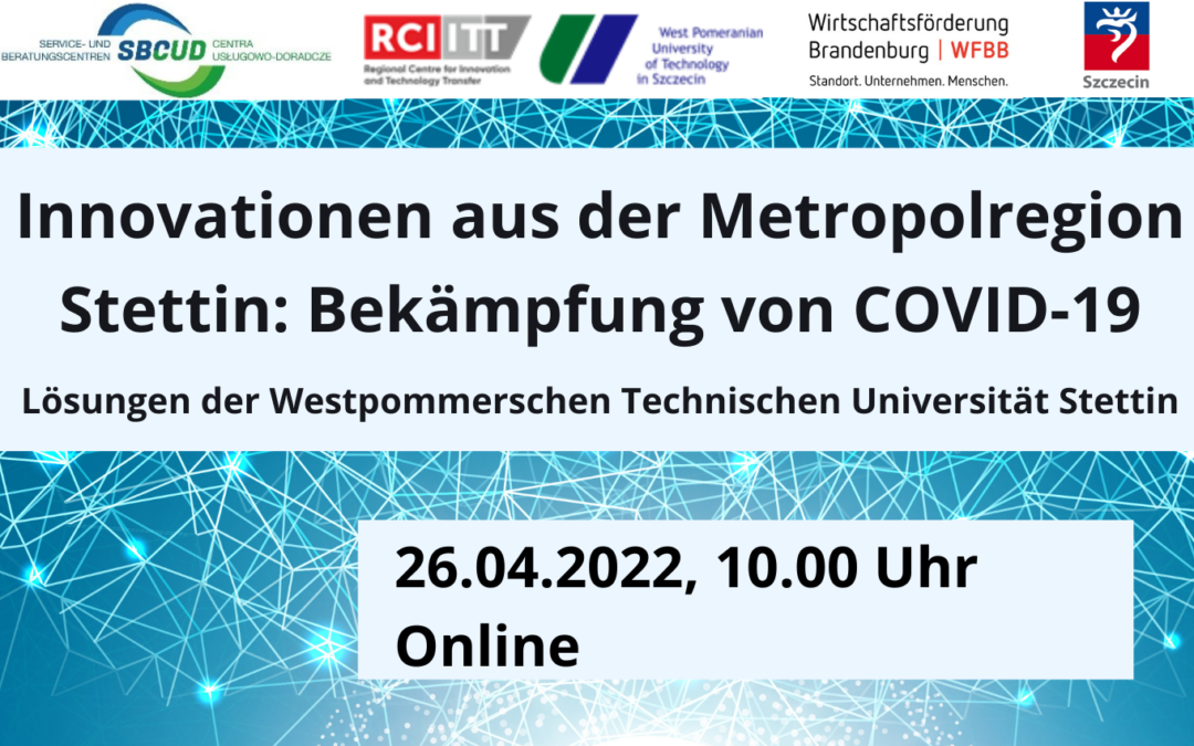 Online-Seminar: „Innovationen aus der Metropolregion Stettin: Bekämpfung von COVID-19“, 26.04.2022, 10.00 – 12.00 Uhr