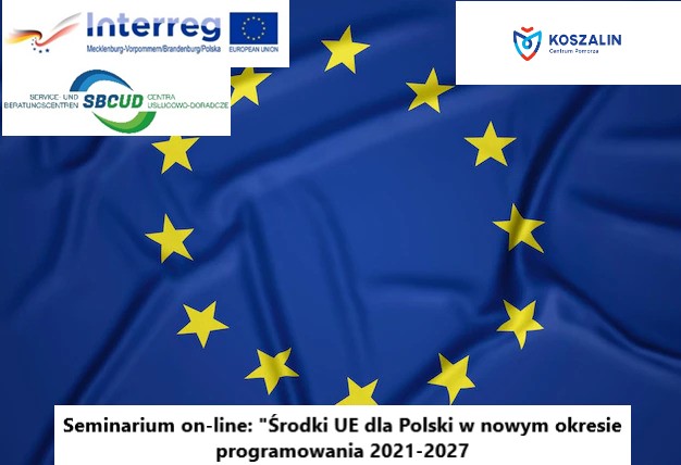 Webinarium „Środki UE dla Polski w nowym okresie programowania 2021-2027”  02 grudnia 2022 r.  godz. 10:00 – 14:00